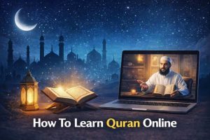 How to Learn Quran Online – A Simple Guide for Adults